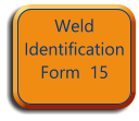 Weld Identification Form  15