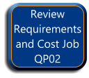 Review Requirements and Cost Job QP02